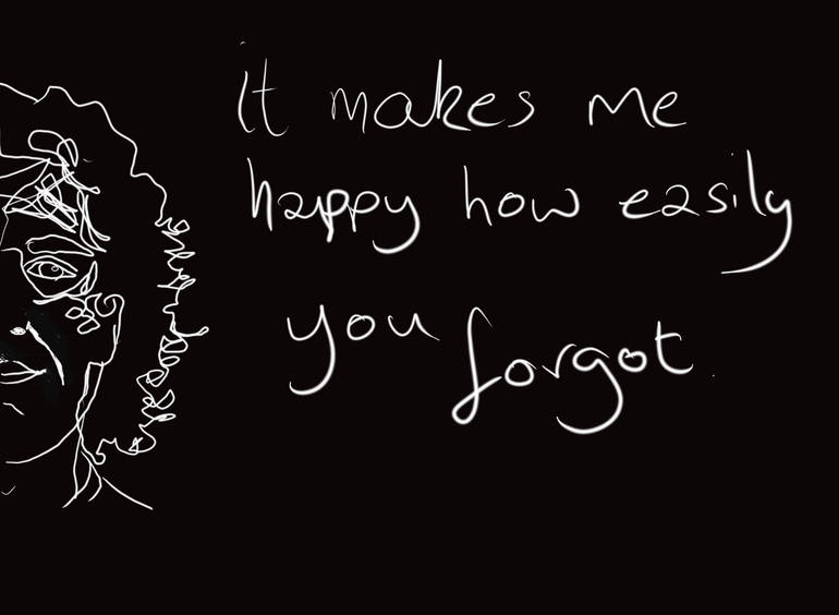 it makes me happy how easily you forgot, Charis Edward Wells